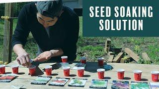 Let's Use Seed Soaking Solution to Start Seeds