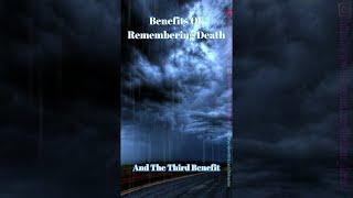 Benefits of remembering Death