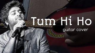 Tum Hi Ho - Aashiqui 2 || Guitar Cover || #guitar #arijitsingh