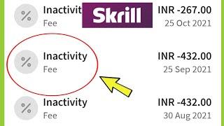 Skrill | What is inactivity fee in skrill account