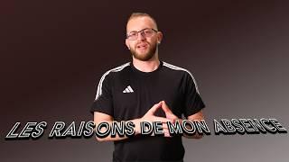 Les raisons de mon absence sur YouTube et mon retour !