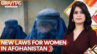 Taliban issue a ban on women’s voices and bare faces in public | Gravitas