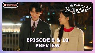 My Dearest Nemesis Episode 9 - 10 Preview & Spoiler [ENG SUB]