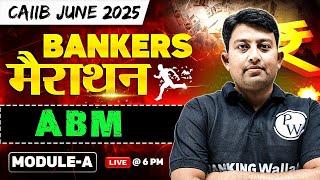 CAIIB Marathon June 2025 | CAIIB ABM Module A Marathon | ABM CAIIB | by Arvind Sir