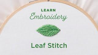 Embroidery 101:  How to Embroider a Leaf Stitch