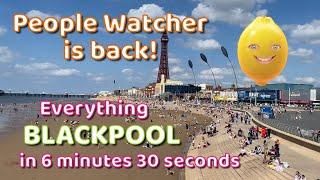 I AM BACK! Blackpool summed up in 6 minutes, 30 seconds. August 17th 2023.