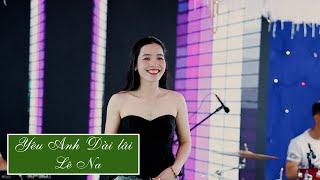 Yêu Anh Dài Lâu - Lê Na | Giọng Ca Tây Nguyên 37