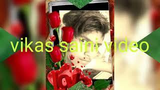 Vikas Saini video song