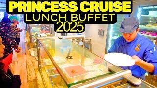 Sun Princess Cruises Lunch Buffet Food 2025