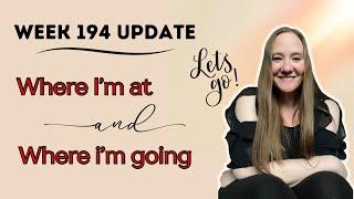 Week 194 Update | Where I'm at and Where I'm Going | FitTrack Dara Smart Scale Review