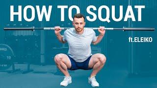 How to Squat With Perfect Technique: In-Depth Beginner Guide (ft. ELEIKO)