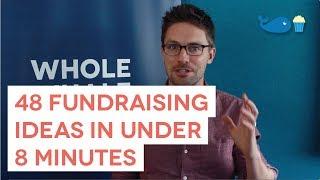 48 Fundraising Ideas in Under 8 Minutes