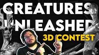 Creatures Unleashed! 3D Contests! Now Live!