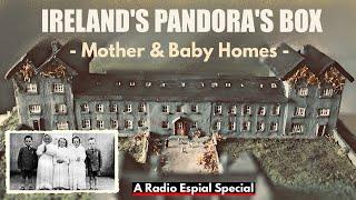 IRELAND'S PANDORA'S BOX: TUAM Mother & Baby Home