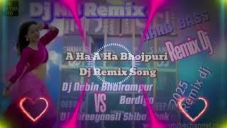 A Ha A Ha Bhojpuri Dj Remix Song Remix By Dj Nabin Bhairampur Bardiya