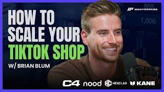 How to Scale Your TikTok Shop, Masterclass with Brian Blum