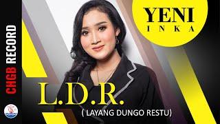 Yeni Inka - L.D.R (Layang Dungo Restu) - OM. ADELLA | (Official Music Video)