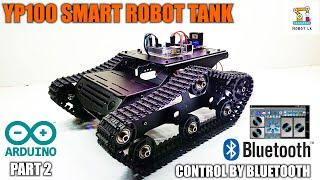 YP100 Robot Smart Tank  Arduino | L298N | Intelligent Car | Robot Lk | Control By Bluetooth - Part 2