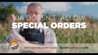 Sunset Kia of Auburn - Special Orders on Kias? Here's the Truth!