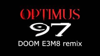 Optimus97 - E3M8 Remix