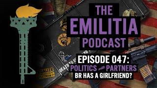 047: Politics with Partners - BR has a Girlfriend? - The eMilitia Podcast