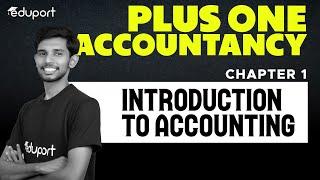 Plus One Commerce | Accountancy  | chapter 1 Introduction to Accounting | Eduport