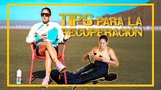 TIPS PARA MEJORAR LA RECUPERACIÓN