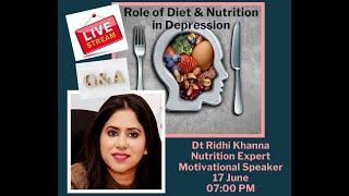 Role of Diet and Nutrition in Depression with Dt. Ridhi Khanna