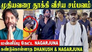 Dhanush And Nagarjuna React To Differently-abled fan Being Pushed Down | Dhanush After Divorce