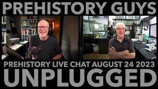 PREHISTORY GUYS UNPLUGGED: live chat about goings-on in the world of prehistoric archaeology.