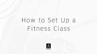 How to Set Up a Fitness Class