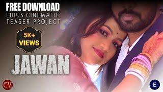 edius teaser project Free download | Episode-10 | Jawan Movie