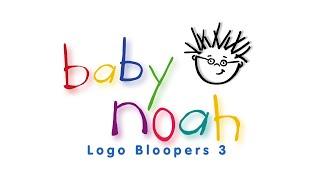 Baby Noah Logo Bloopers 3 (Full Movie)