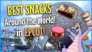 BEST SNACKS Around the World in EPCOT!!