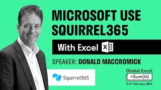 Why Microsoft Are Using Squirrel365 With Excel! Squirrel365 @ Global Excel Summit 2022