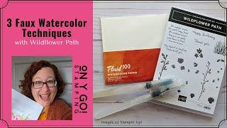 3 Faux Watercolor Techniques with the Wildflower Path Stamp Set