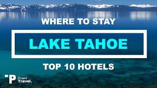 레이크 타호(LAKE TAHOE): 캘리포니아주 레이크 타호(Lake Tahoe)의 최고 숙소 10곳(호텔, 리조트, 에어비앤비!)