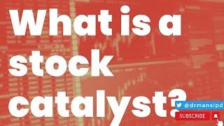 What is a stock catalyst?