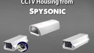 CCTV Housing from Spysonic