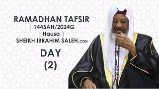 RAMADHAN TAFSIR (2) | 1445AH/2024G | Hausa | SHEIKH IBRAHIM SALEH.CON