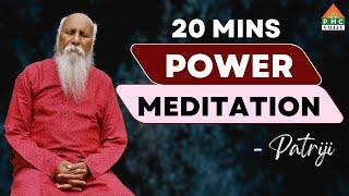 20 Minutes Power Meditation | Patriji | Pyramid Valley International | PMC Valley