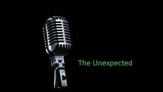 The Unexpected 48-11-15 ep133 Handle With Care