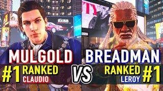 T8  MULGOLD (#1 Ranked Claudio) vs BREADMAN (#1 Ranked Leroy)  Tekken 8 High Level Gameplay