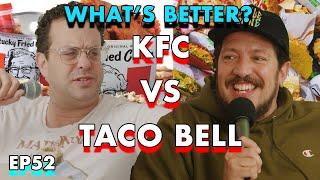 KFC vs Taco Bell | Sal Vulcano and Joe DeRosa are Taste Buds  |  EP 52