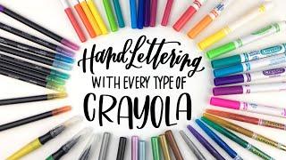 Hand Lettering with CRAYOLA markers! Which ones work best?