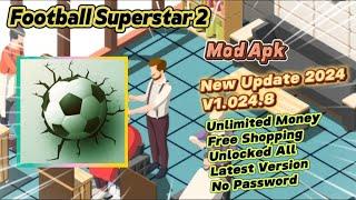 Football Superstar 2 v1.0.24.8 Mod Apk Unlimited Money Unlocked All New Update 2024