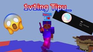 1v1ing Tipu_