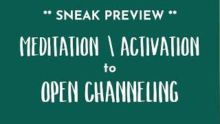 Meditation [Excerpt] ACTIVATION TO OPEN CHANNELING ABILITIES