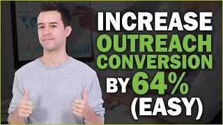 Increase your Outreach Conversion 64% with this Easy Hack