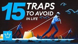 15 Traps To Avoid In Life